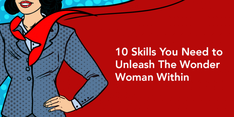 10 Skills You Need to Unleash The Wonder Woman Within